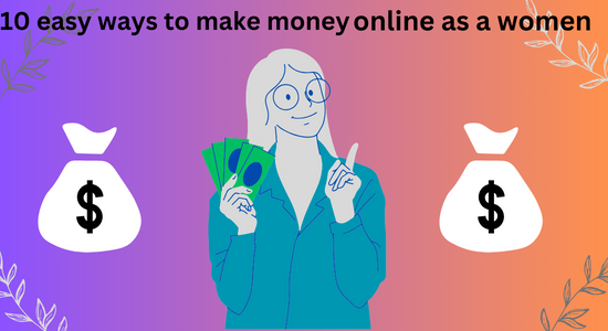 How To Make Money As A Woman