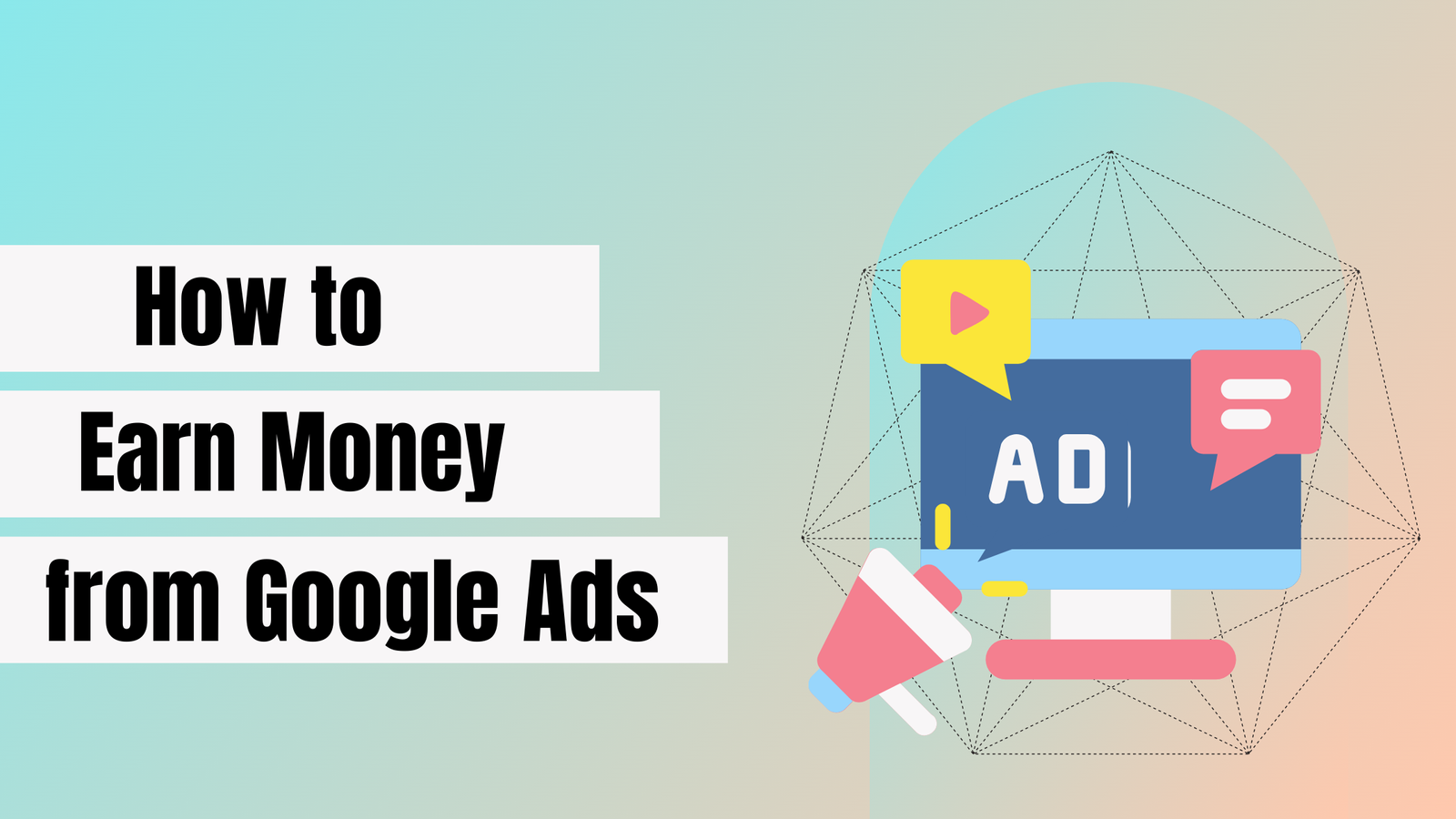 How to Earn Money from Google Ads