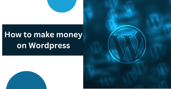 How to make money on WordPress